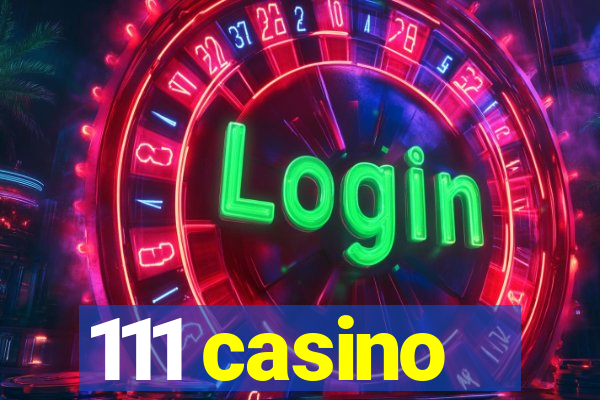 111 casino