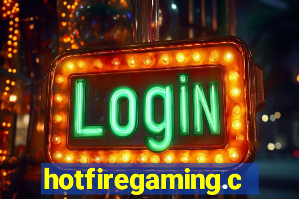 hotfiregaming.com