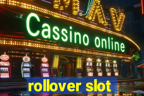 rollover slot