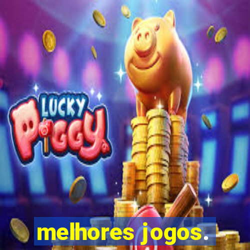 melhores jogos.