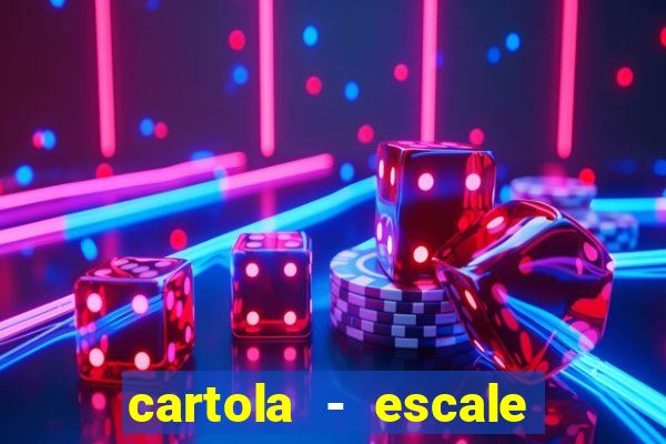 cartola - escale seu time!