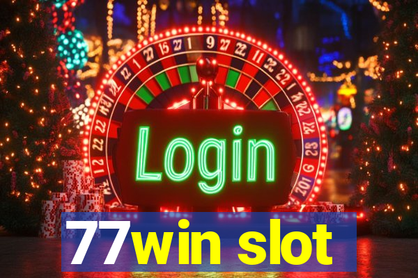 77win slot