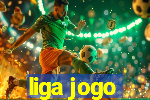 liga jogo