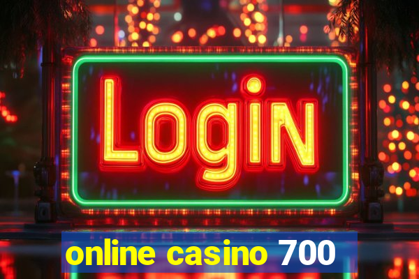 online casino 700