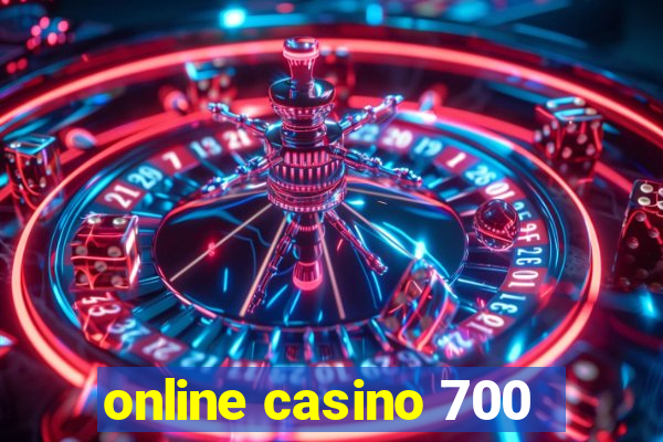 online casino 700