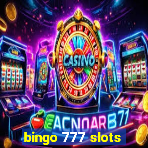 bingo 777 slots