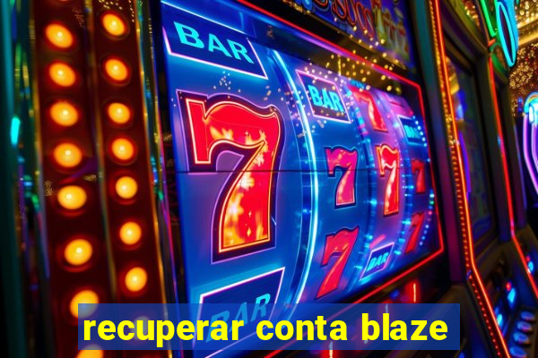 recuperar conta blaze