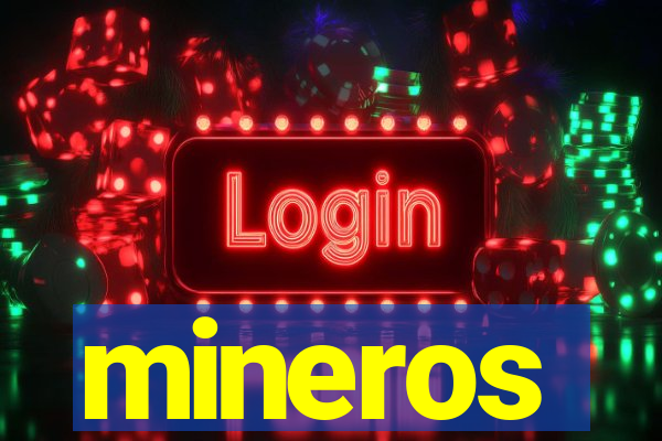 mineros