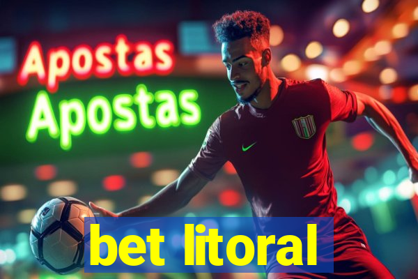 bet litoral