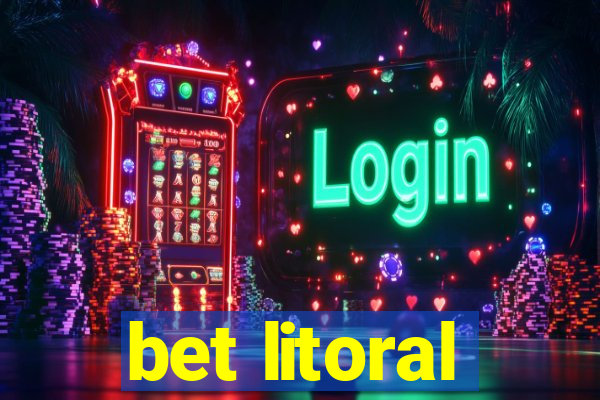 bet litoral