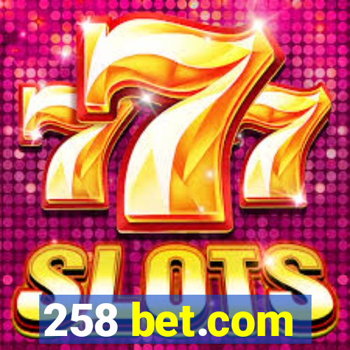 258 bet.com