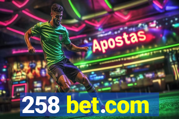 258 bet.com