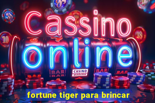 fortune tiger para brincar