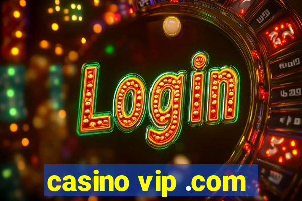 casino vip .com