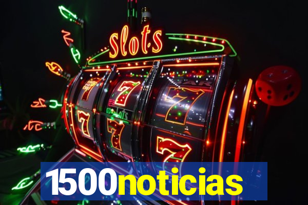 1500noticias