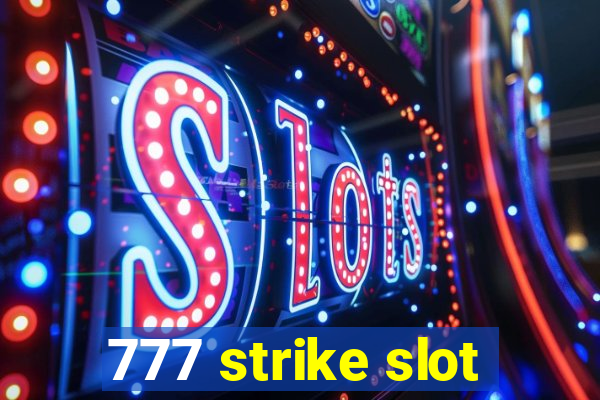 777 strike slot