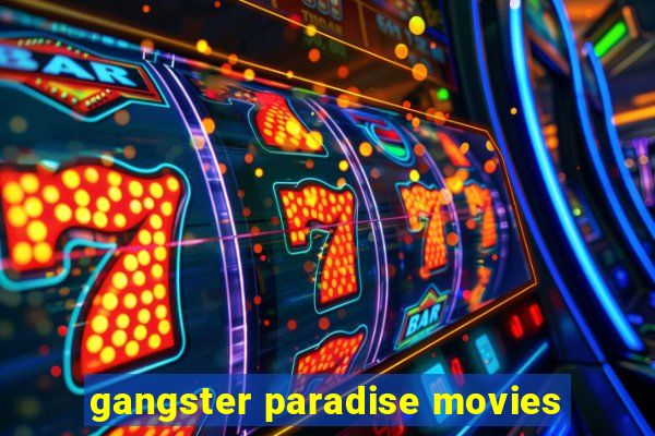 gangster paradise movies