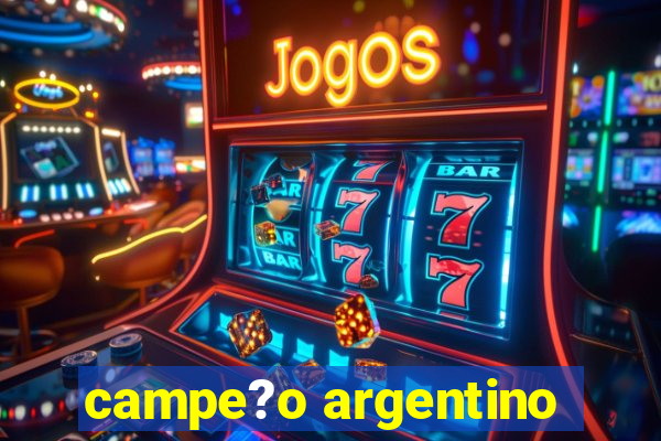 campe?o argentino