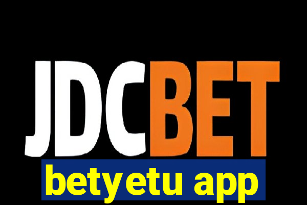 betyetu app