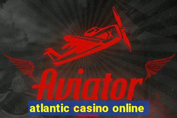 atlantic casino online