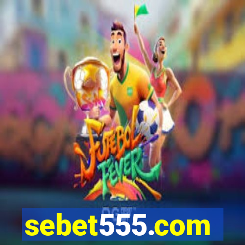 sebet555.com