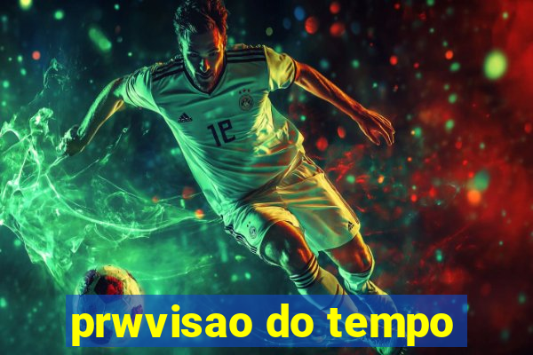 prwvisao do tempo