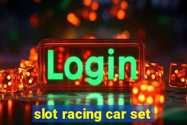 slot racing car set