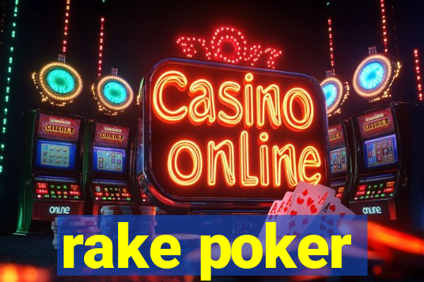 rake poker