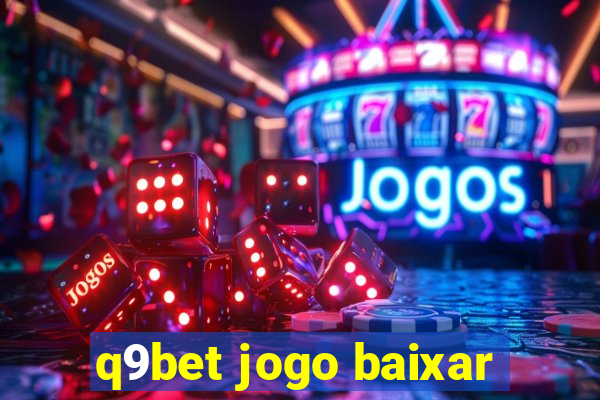 q9bet jogo baixar