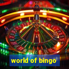 world of bingo