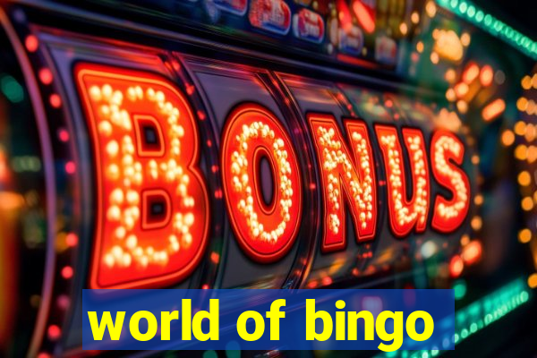 world of bingo