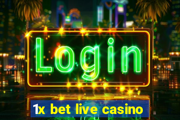 1x bet live casino