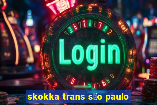 skokka trans s茫o paulo