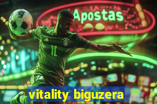 vitality biguzera