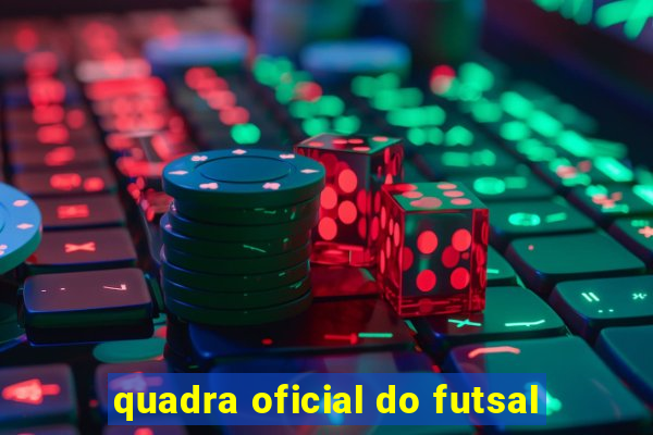 quadra oficial do futsal