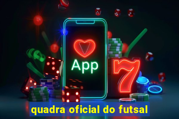 quadra oficial do futsal