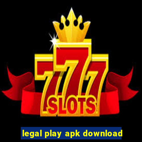 legal play apk download