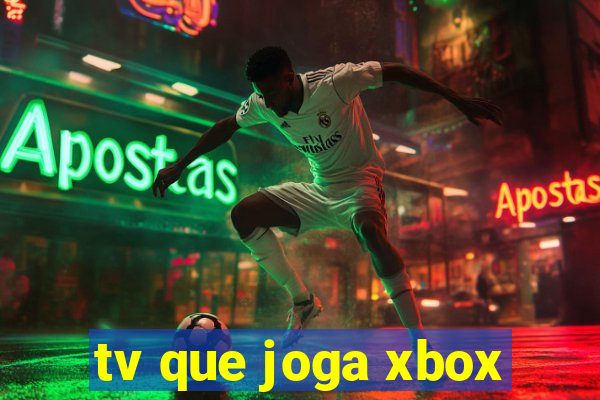 tv que joga xbox