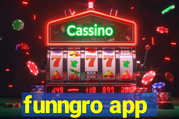 funngro app