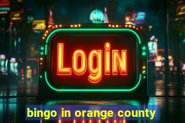 bingo in orange county