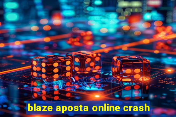 blaze aposta online crash