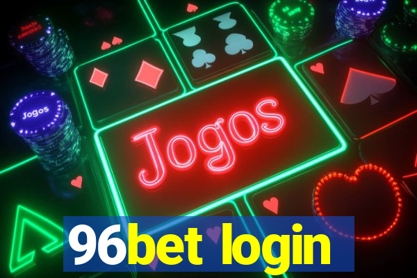 96bet login