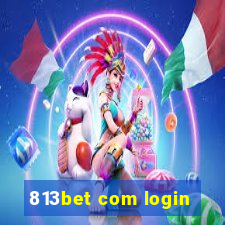 813bet com login