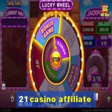 21 casino affiliate