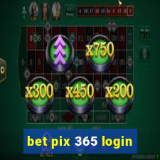 bet pix 365 login