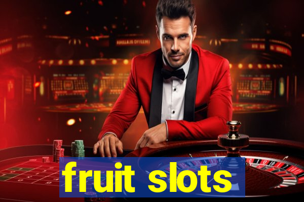 fruit slots