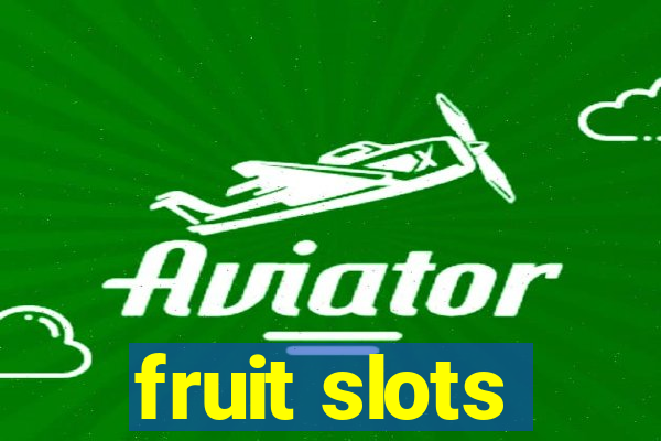 fruit slots