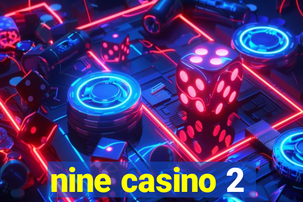 nine casino 2