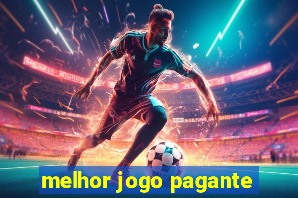 melhor jogo pagante