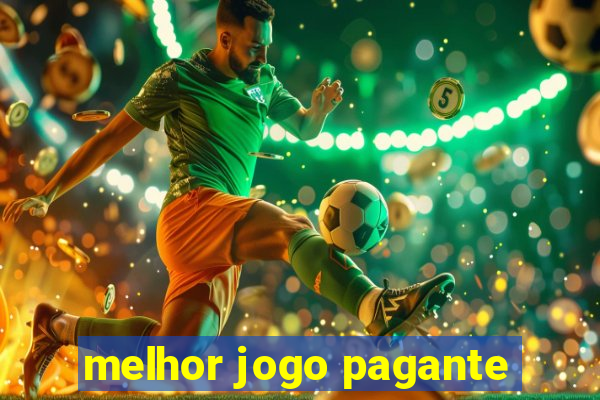 melhor jogo pagante